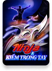 Ninja & Kiếm Trong Tay